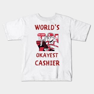 World's okayest cashier funny Kids T-Shirt